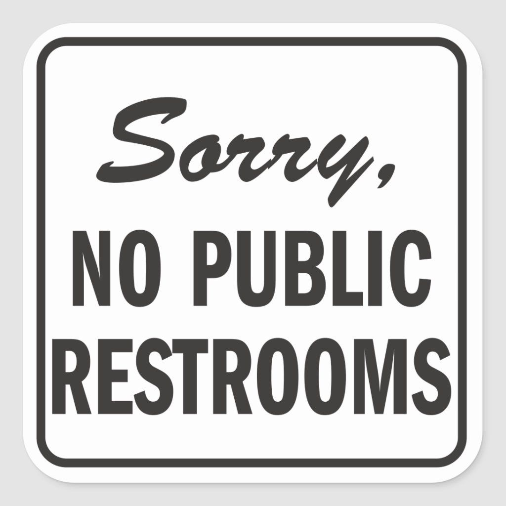 Elegant No Public Restrooms Sign Sticker for Free Printable No Restroom Signs