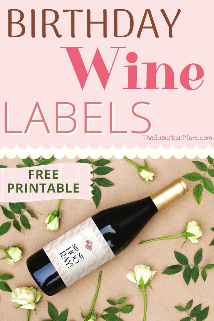 Free Printable Birthday Wine Bottle Labels - Plus Wine Pairings in Free Printable Birthday Wine Labels