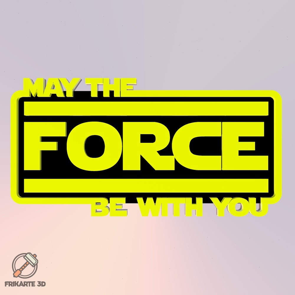 Free Stl File May The Force Be With You Decoration 🫵 ・3D regarding May The Force Be With You Free Printable