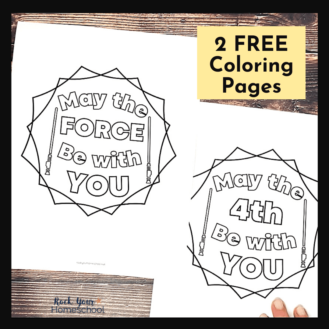 May The 4Th (Force) Be With You Coloring Pages - Rock Your Homeschool within May the Force Be With You Free Printable