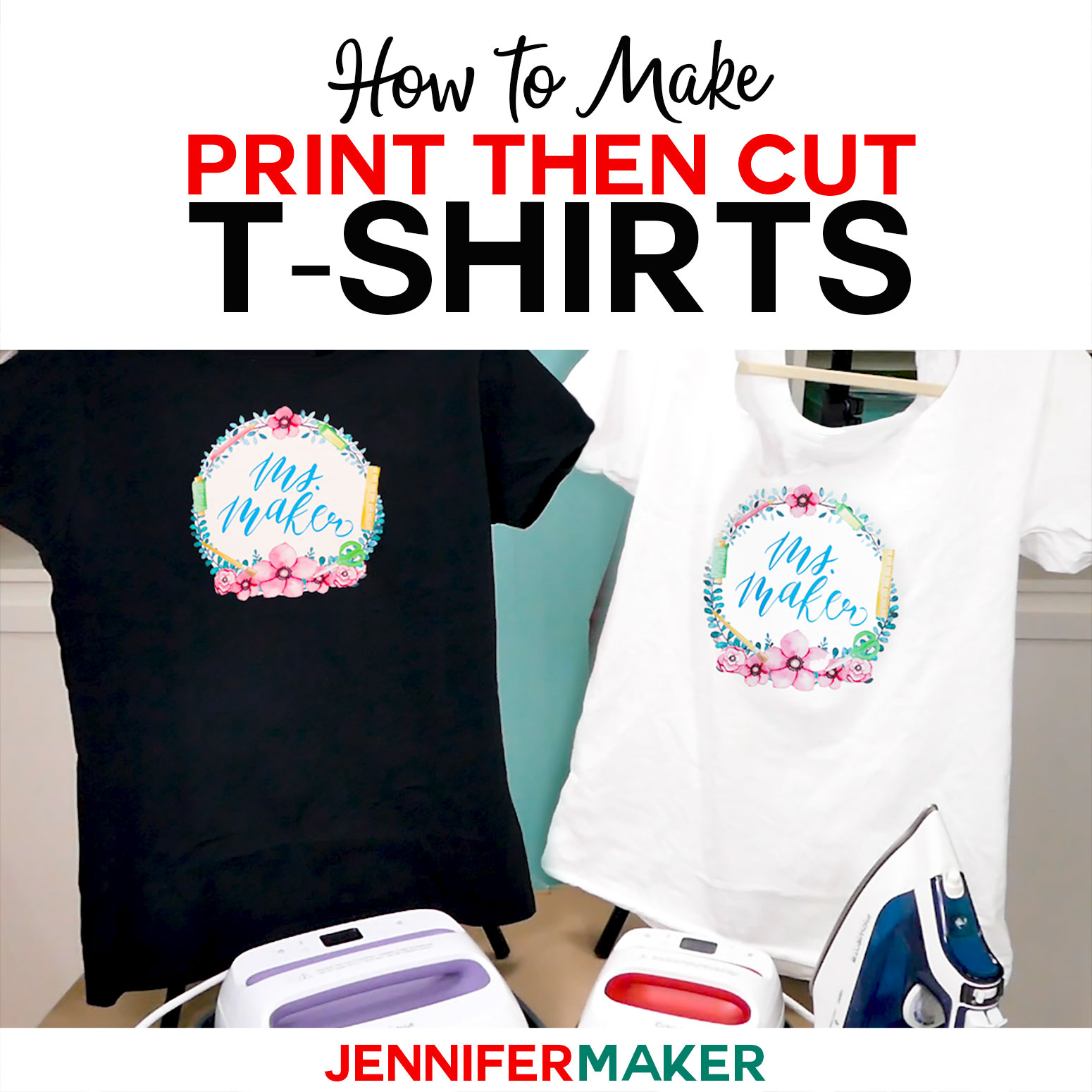 Print Then Cut Cricut Transfer T-Shirts - Jennifer Maker with Free Printable Iron on Transfers for T Shirts