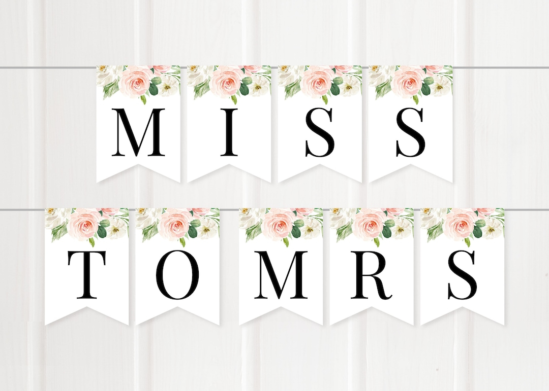 Printable Miss To Mrs Banner Floral Bridal Shower Decor Wedding Shower Blush, Pink, Flowers Digital File Instant Download Br029 - Etsy pertaining to Free Printable Miss to Mrs Banner