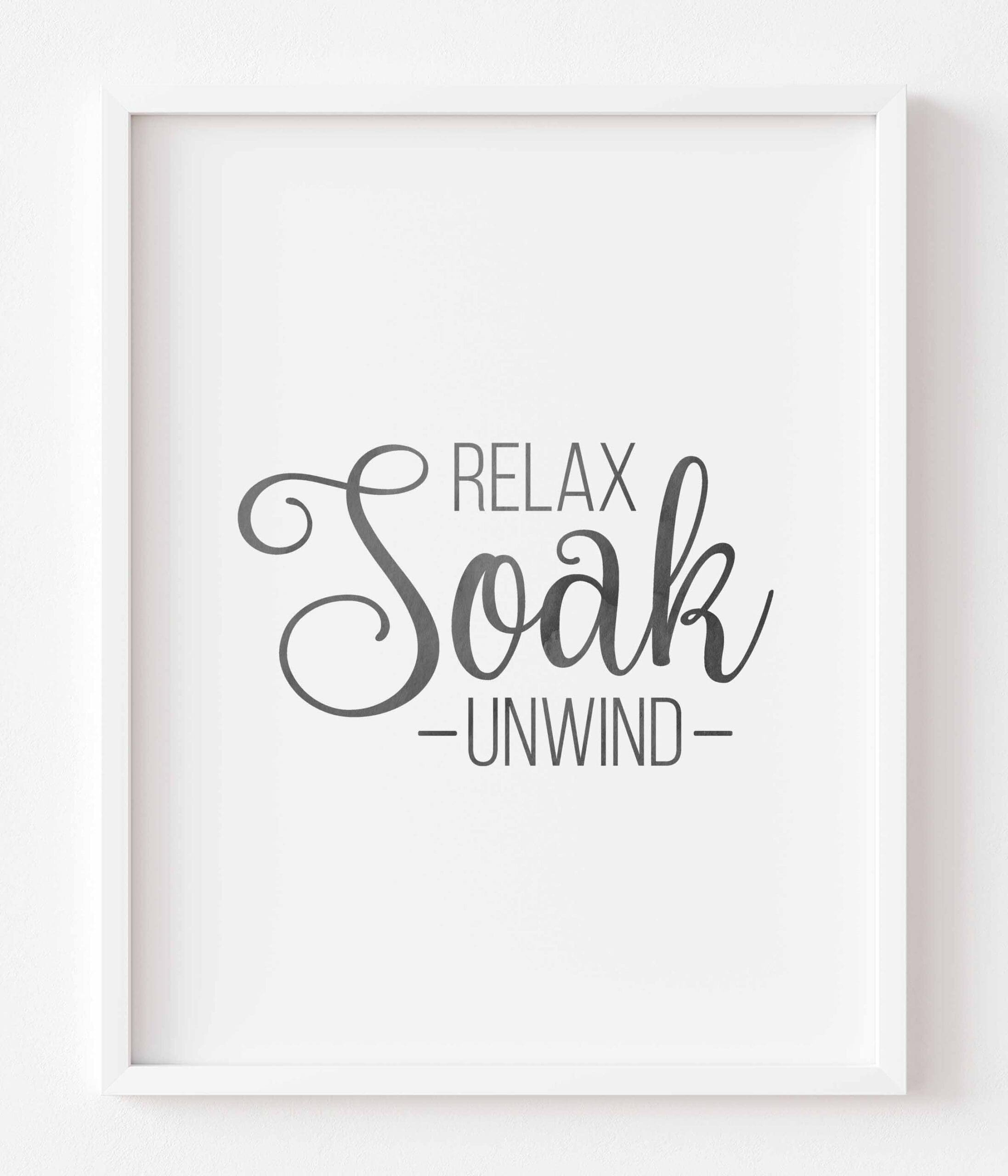 Relax Soak Unwind Print - Blue - Tidy Prints regarding Relax Soak Unwind Free Printable