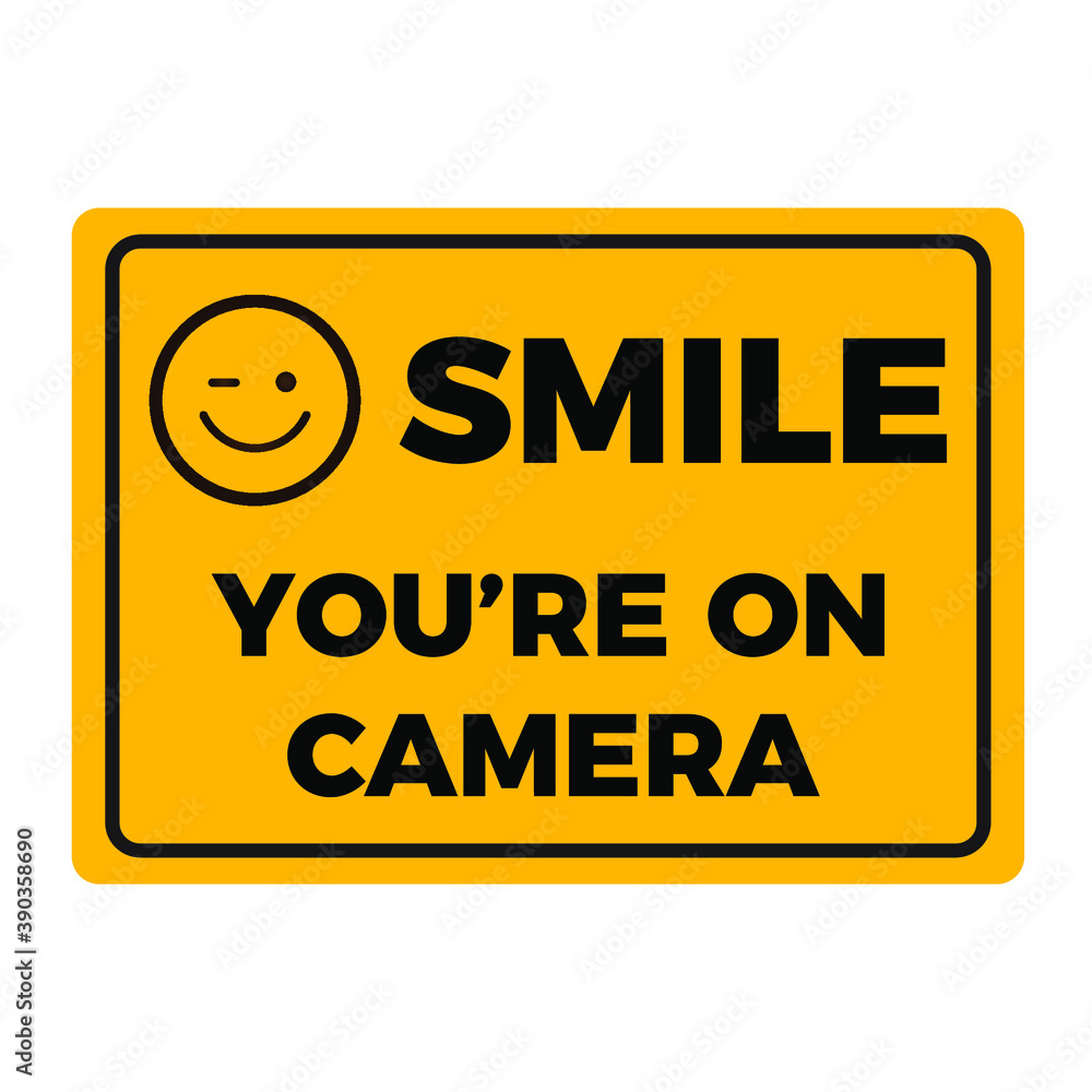 Smile You&amp;#039;Re On Camera Sign. Warning Sign Template. Eps10 Vector pertaining to Free Printable Smile Your on Camera