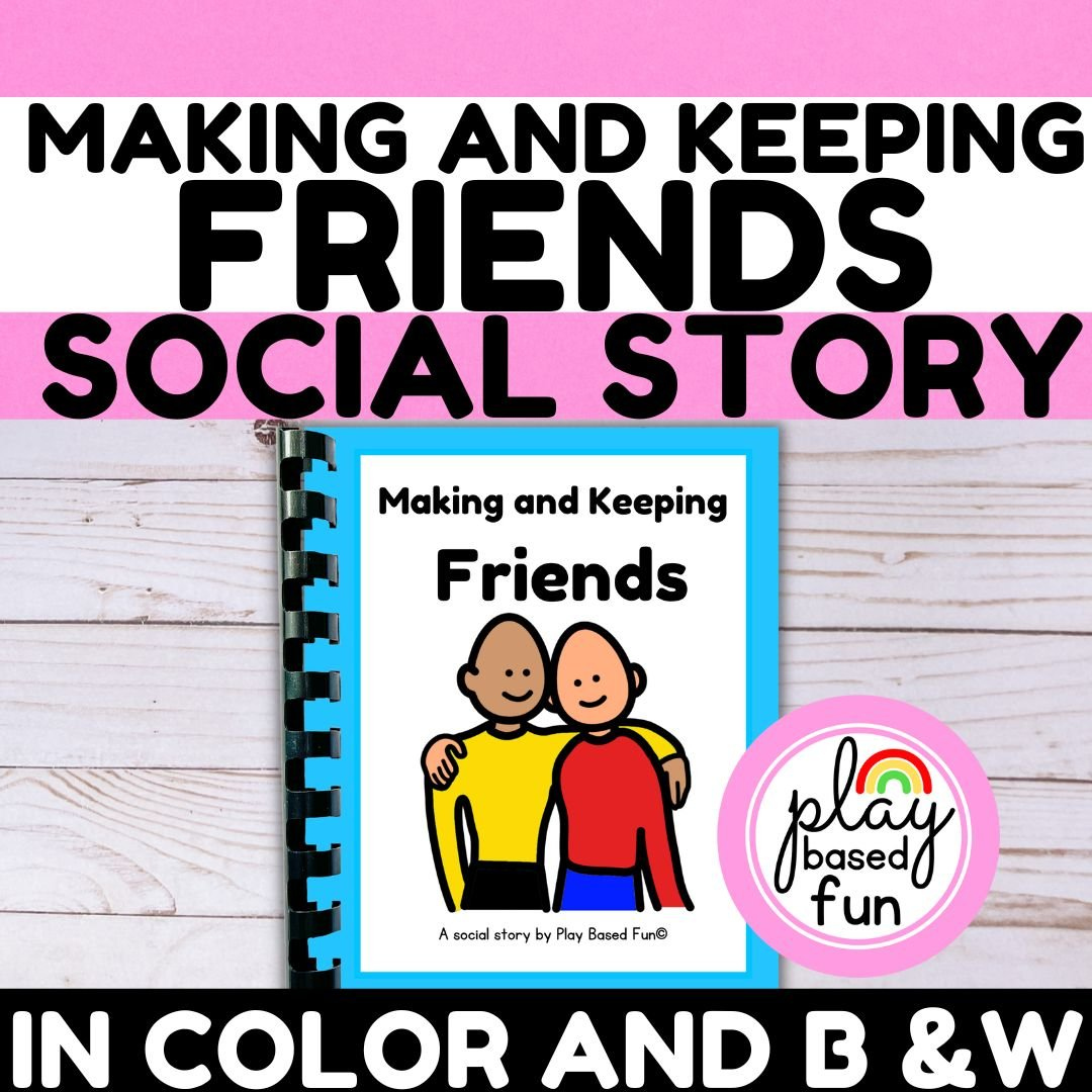 Social Stories — Play Based Fun for Free Printable Social Stories Making Friends