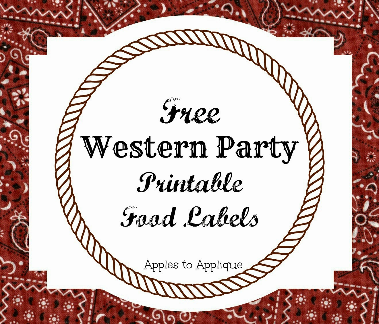 Apples To Applique: Western Party: Food Labels {Free Printables} with Free Printable Western Labels