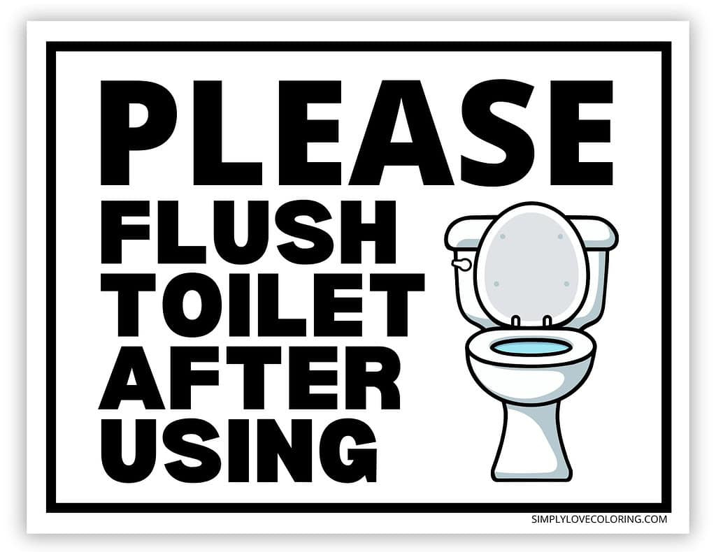 Flush The Toilet Signs (Free Pdf Printables) - Simply Love Coloring inside Free Printable Flush the Toilet Signs