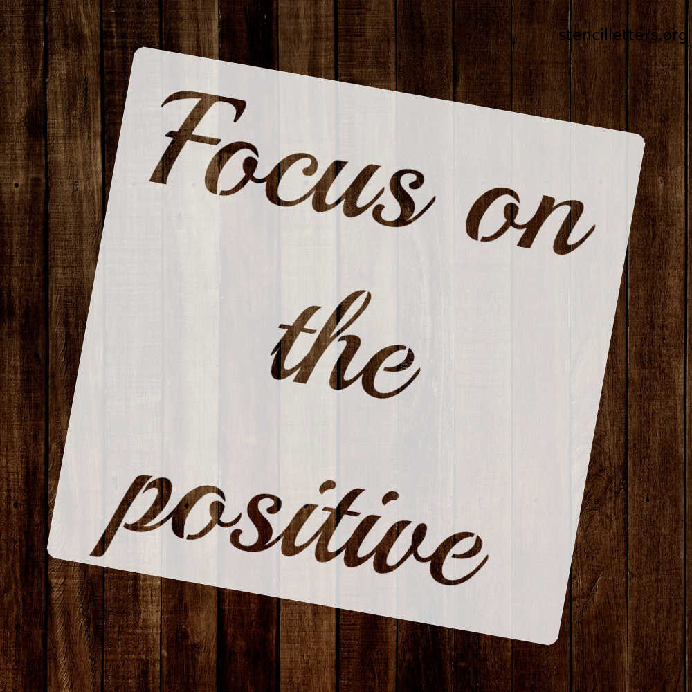 Focus On The Positive Free Printable Letter Stencil - Stencil with Free Printable Quote Stencils