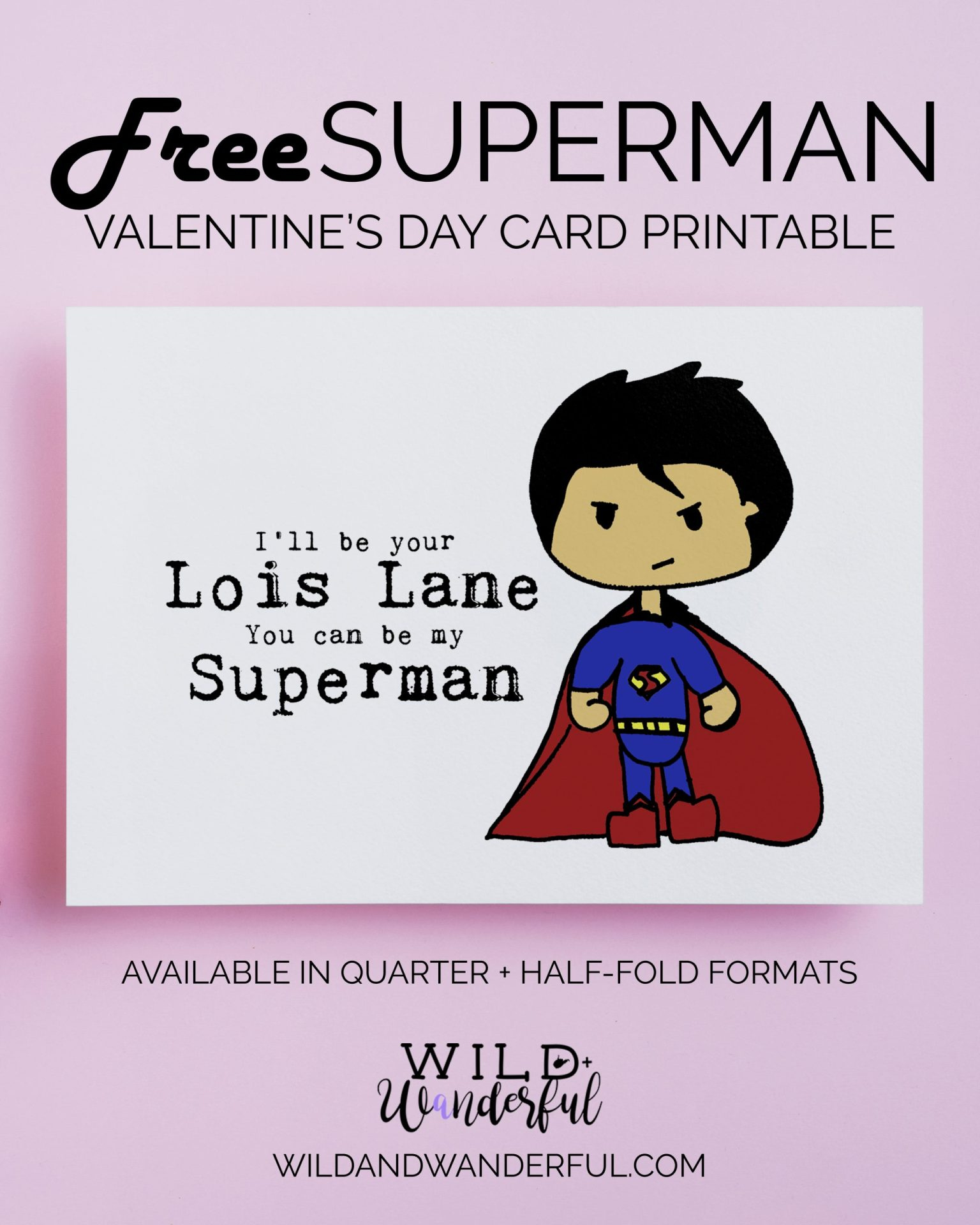 Superman Valentine | Free Printable | Wild+Wanderful intended for Free Printable Superman Valentine Cards